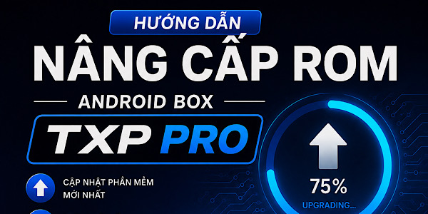 Hướng dẫn nâng cấp phần mềm TXP Pro